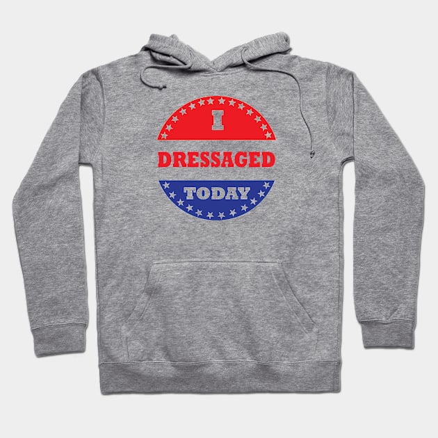 I Dressaged Today Hoodie by esskay1000